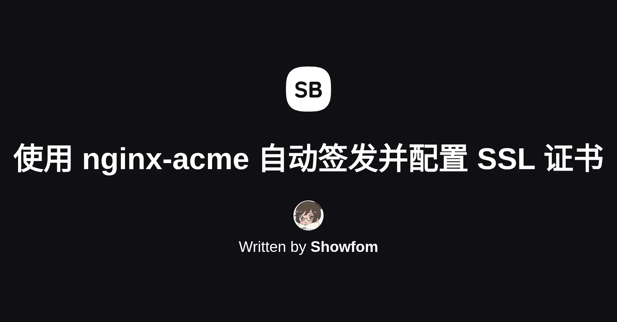 Automatically Issuing and Configuring SSL Certificates with nginx-acme on Debian / Ubuntu